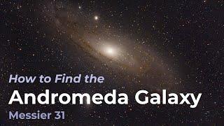 How to Find the Andromeda Galaxy (Messier Object 31)