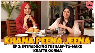 KPJ 2 I Easy to Make Khatta Qorma I Mahwish Zaidi I Family Recipes I Home Cooking