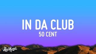 50 Cent - In Da Club (Lyrics)