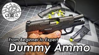 Dummy Ammo Training:  Necessary from Beginner to Expert!