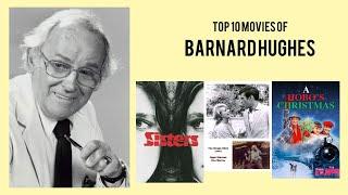 Barnard Hughes Top 10 Movies | Best 10 Movie of Barnard Hughes