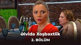 Əlvida Xoşbəxtlik 2.Bölüm