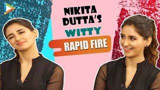 WITTIEST: "I really hope to work with SRK": Nikita Dutta | Kabir Singh | Shahid | Tricky Rapid Fire