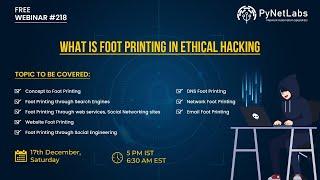 Free Webinar on Foot Printing in Ethical Hacking by PyNet Labs