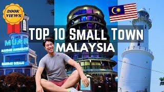  Top 10 Best Small Towns in Malaysia You MUST visit !