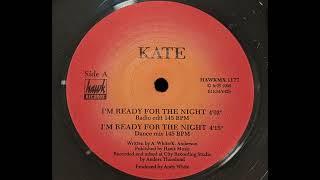 Kate - I'm Ready For The Night