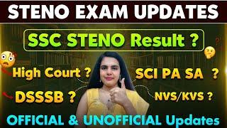 STENO EXAM UPDATES | SSC STENO 2024 RESULT | NVS | DSSSB | HIGH COURT | SCI PA SPA #sscsteno #steno