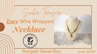 EASY Wire Wrapped Pendant Necklace - Bargain Bead Box Sunken Treasure June 2024