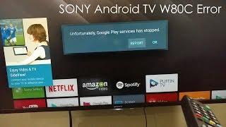 Sony android TV problem!! Google play service stop, etc