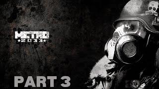METRO 2033 REDUX Part 3 (Gameplay Walkthrough)