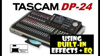 Tascam DP24/DP32 Digital Portastudio: Using Built In Effects & EQ