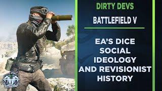 Dirty Devs: Battlefield V DICE Social Ideology and Revisionist History