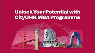 Unlock Your Potential with CityUHK MBA Programme