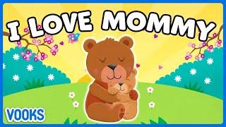 Mom Appreciation Stories for Kids | Animated Read Aloud Kids Books | Vooks Narrated Storybooks