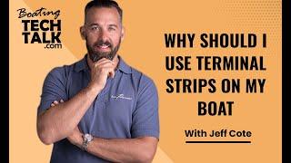 Why Should I Use Terminal Strips on My Boat?