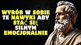 11 nawyków które pomogą Ci stać się silnym emocjonalnie | Stoicyzm