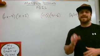 Multiplying Binomials FOIL Method