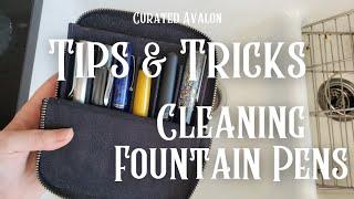 Tips & Tricks for Cleaning Fountain Pens (Realtime Video)