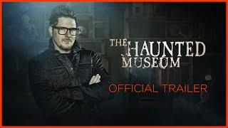 The Haunted Museum | Official Trailer