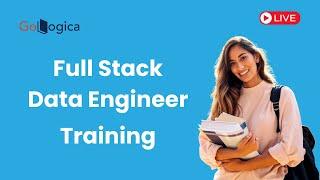 Live | Full Stack Data Engineer Training | GoLogica