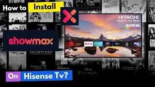 How To Download Showmax On Hisense Smart TV?