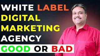 White Label Digital Marketing Agency GOOD or BAD | digital marketing course 2024