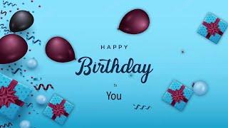 Happy Birthday song /Happy Birthday to you/BIRTHDAY WISHES