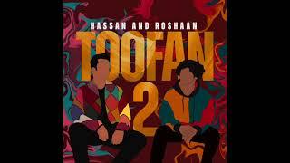 Hassan & Roshaan - Toofan 2