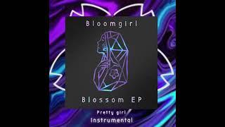 Bloomgirl - Pretty girl (Instrumental version) [ Blossom EP ]