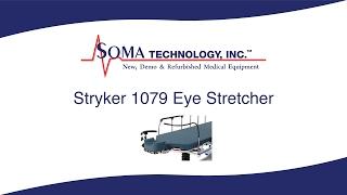 Stryker 1079 Eye Stretcher - Soma Technology, Inc.