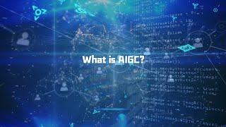 KNOWHERE丨What is AIGC？