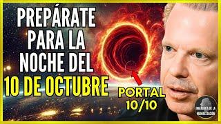 10 DE OCTUBRE: Portal 10-10 ¡ESTA NOCHE OCURRIRÁ LO INIMAGINABLE! - Joe Dispenza