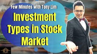 Few Minutes with Tony Lim - Investment Type in Stock Market