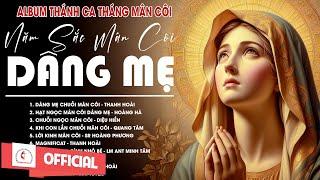 Album Tháng Mân Côi | Năm Sắc Mân Côi Dâng Mẹ | Những Bài Thánh Ca Cầu Nguyện Với Mẹ Hay Nhất