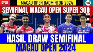 HASIL DRAW SEMIFINAL‼️ Drawing & Jadwal Lengkap Babak Semifinal Macau Open Hari ini..!!