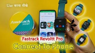 Fastrack Revoltt Pro Connect To Phone | Fastrack Smartwatch Connect To Phone | Full Setup Guide