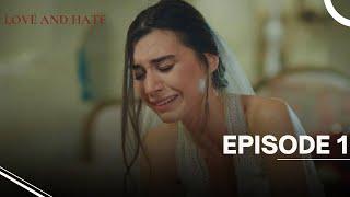 Love and Hate - Episode 1 - English Subtitles - New Turkish Drama Series 2024