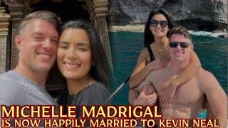 Michelle Madrigal is now happily married to Kevin Neal