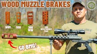 Wooden Muzzle Brake Test (50 BMG, 460 WBY, 308 WIN & More !!!)