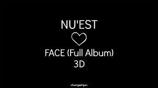 NU'EST -  FACE (Full 3D Album)