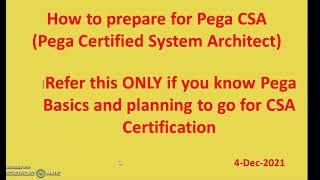 How to prepare for Pega CSA 8.x (PCSA) exam | Preparing for Pega Certified System Architect 8.x