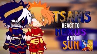 TSAMS react to Nexus and Sun || pt.2 || Starglitch || Gacha ||