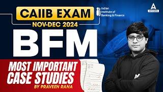 CAIIB Case Study | CAIIB BFM Case Study Important Questions | CAIIB Online Classes | CAIIB Nov 2024