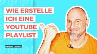 Wie erstelle ich eine YouTube Playlist?