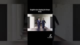 song dedicated to Imran Khan - English man singing for Imran Khan - Must watch and share