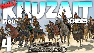 KHUZAIT HORSE ARCHER ONLY! - Mount and Blade II: Bannerlord - Part 4