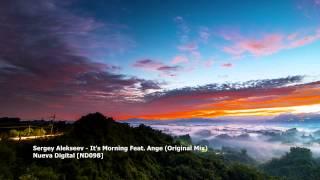 Sergey Alekseev - It's Morning Feat. Ange (Original Mix)[ND098]