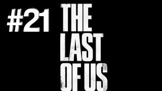 The Last Of Us | What Are You Afraid Of? | #21