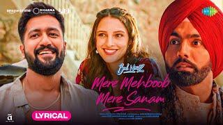 Mere Mehboob Mere Sanam -Lyrical | Bad Newz | Vicky, Triptii, Ammy | Anu, Lijo-DJ Chetas, Udit, Alka