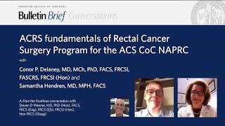 ACRS fundamentals of Rectal Cancer Surgery Program for the ACS CoC NAPRC